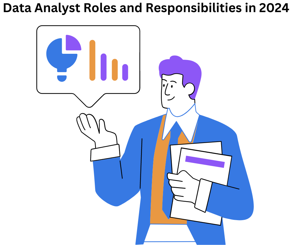 Data Analyst Roles and Responsibilities in 2024